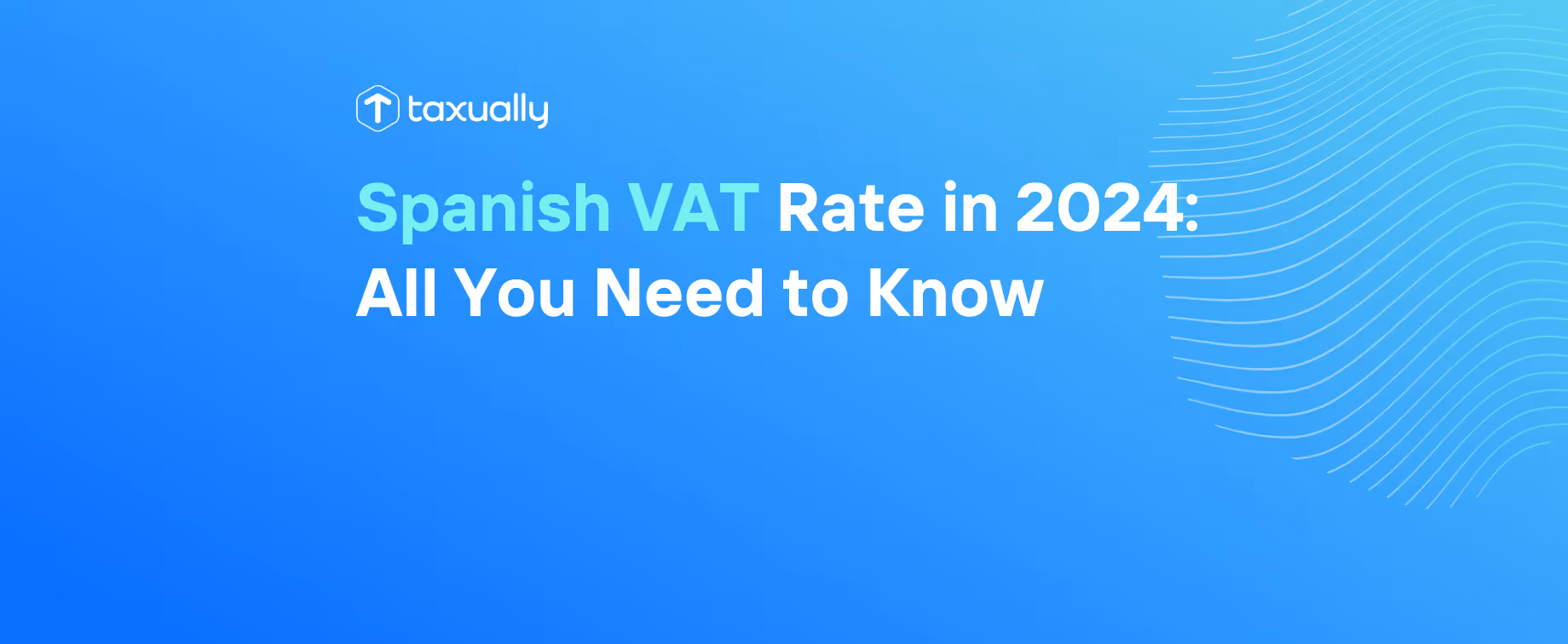 Spanish VAT Rate in 2024: All You Need to Know