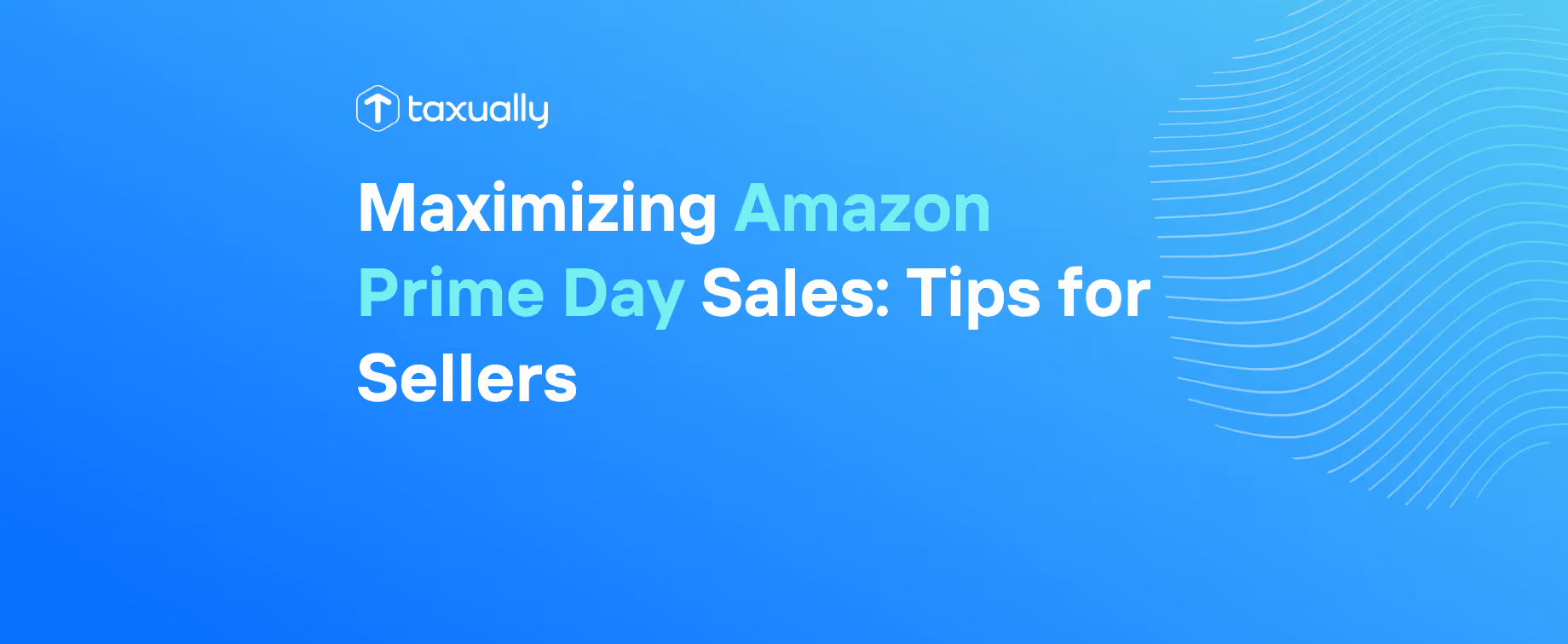 Maximizing Amazon Prime Day Sales: Tips for Sellers