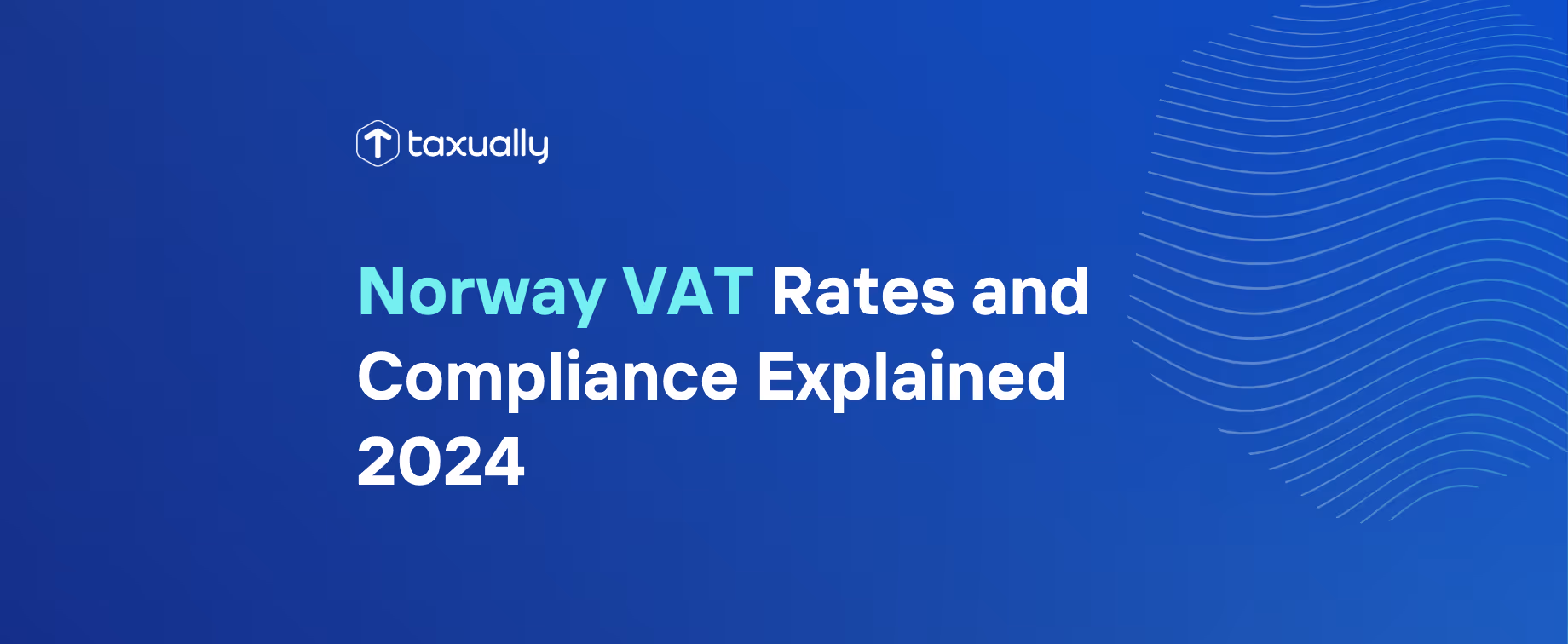 Norway VAT Rates and Compliance Explained 2024