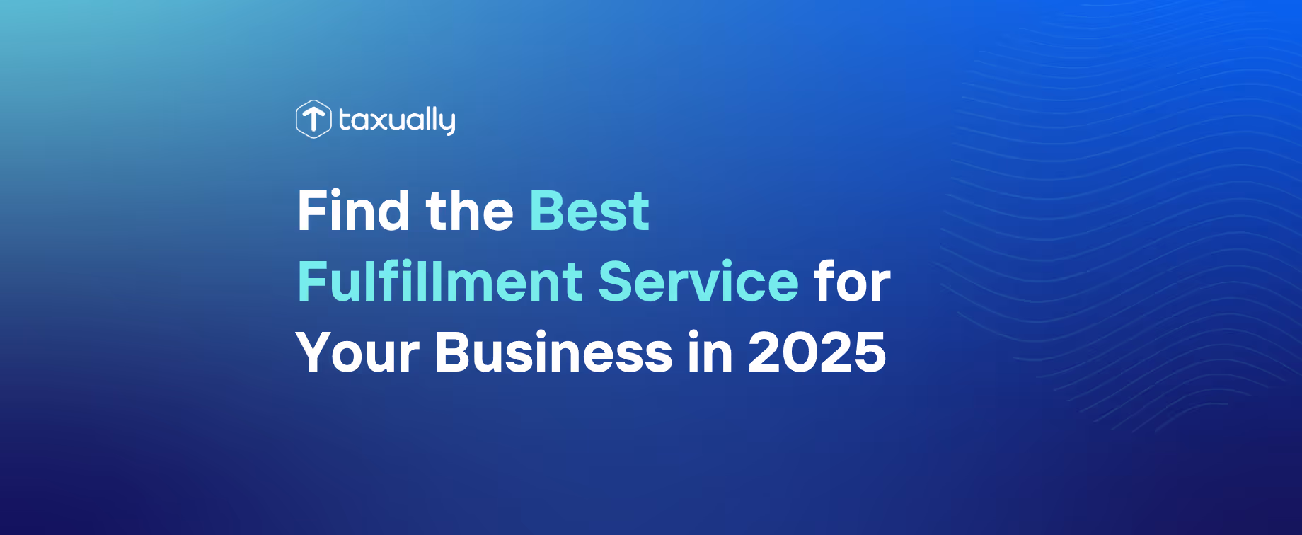 Find the Best Fulfillment Service for Your Business in 2025