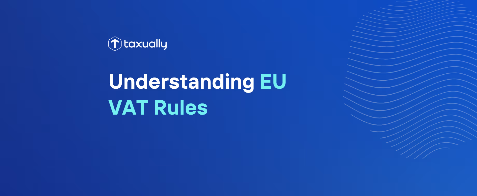 Understanding EU VAT Rules