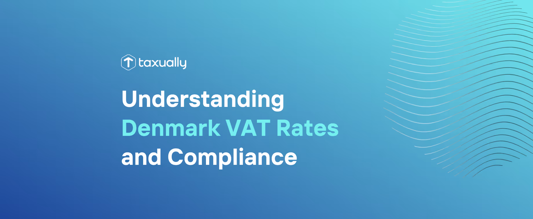 Understanding Denmark VAT Rates and Compliance