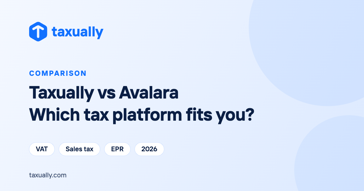 Taxually vs Avalara: Which Tax Compliance Platform Fits You? (2026)