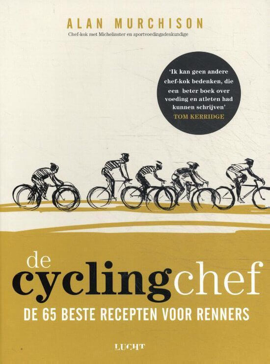 The Cycling Chef: Recipes for Performance and Pleasure – Alan Murchison
