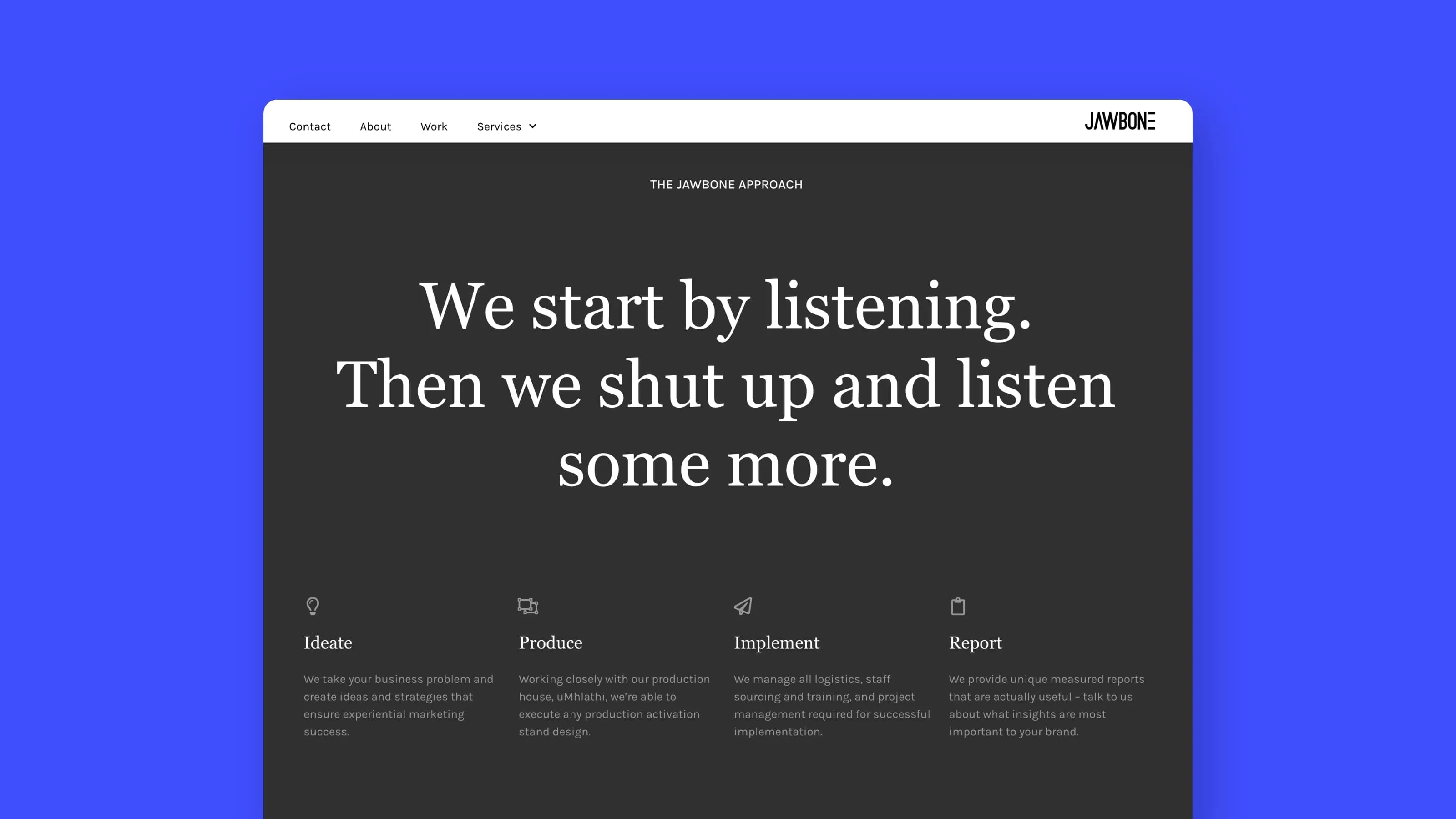 Prototype mockup of a website section outline Jawbone agency's approach to new projects.