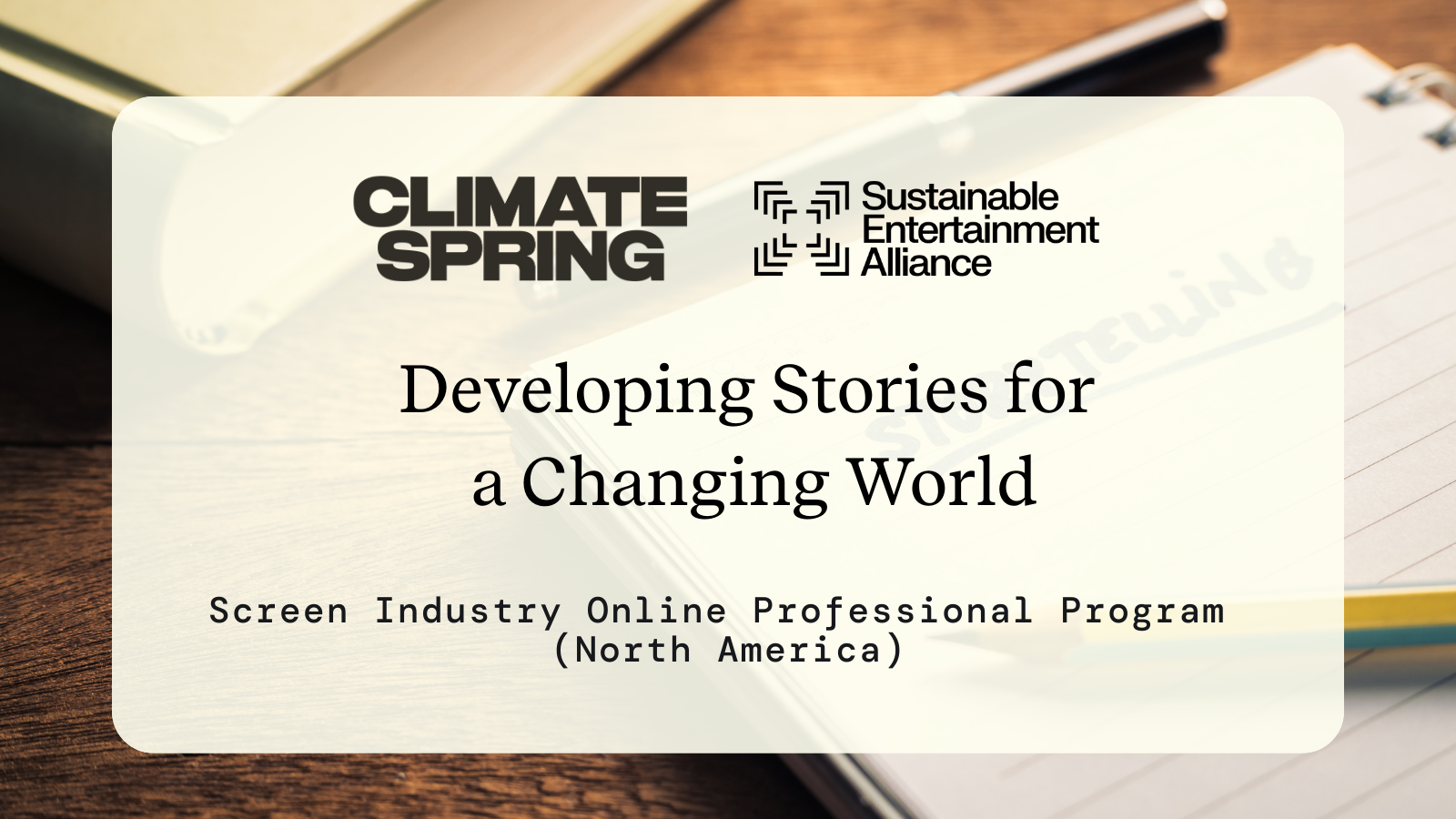 Developing Stories for a Changing World: North America Screen Industry Online Professional Program