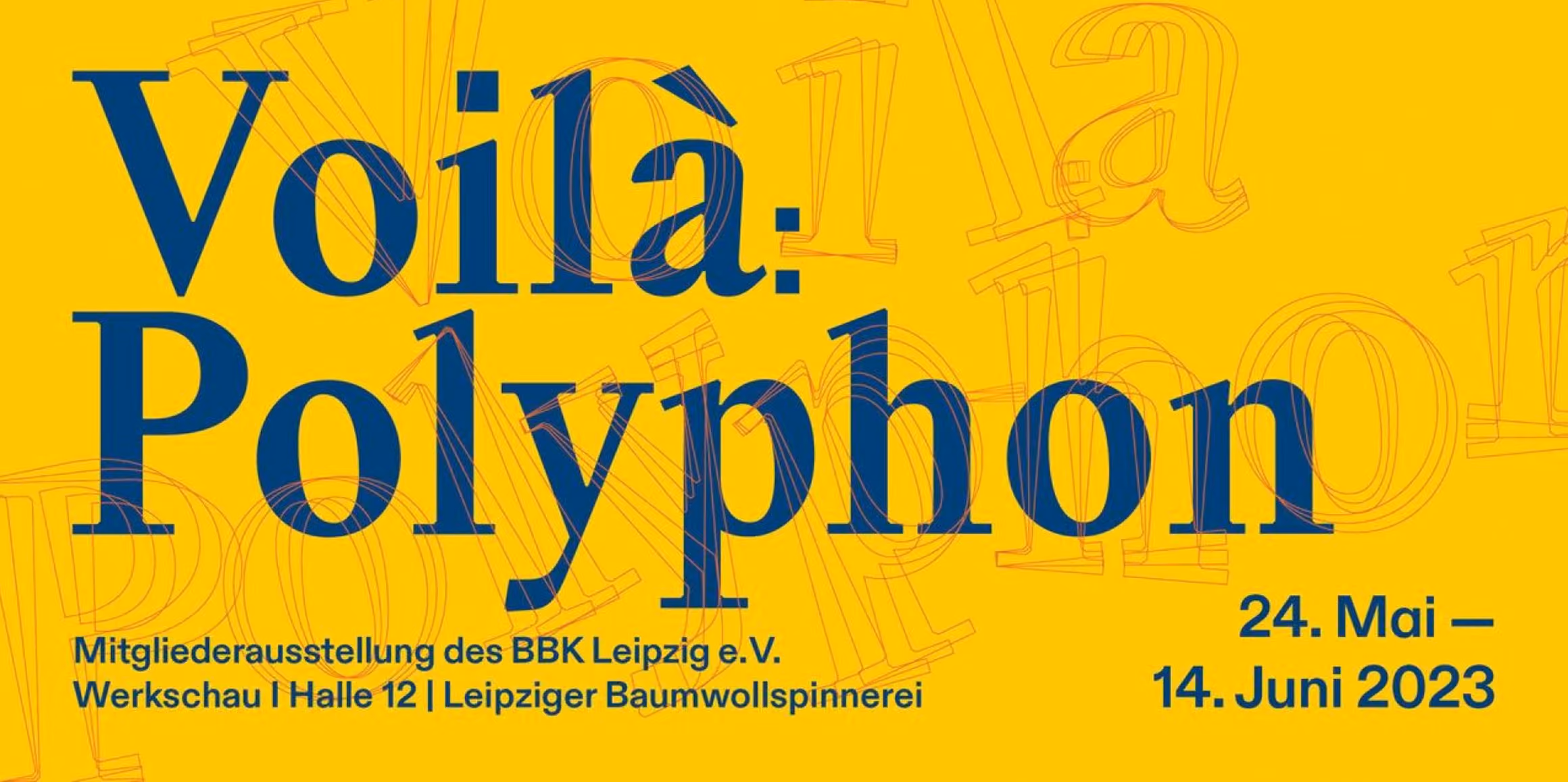 Voilà: Polyphon / LEIPZIGSPINNEREI / LEIPZIG / 2020