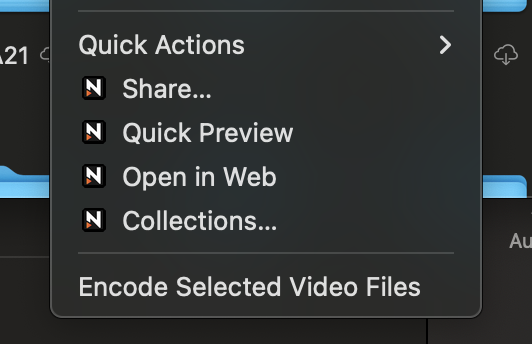 A screenshot of Nomad Media Explorer's Finder Integration on Mac. The image shows the words "Quick Actions," "Share...," Quick Preview," "Open in Web," "Collections," and "Encode Selected Video Files."