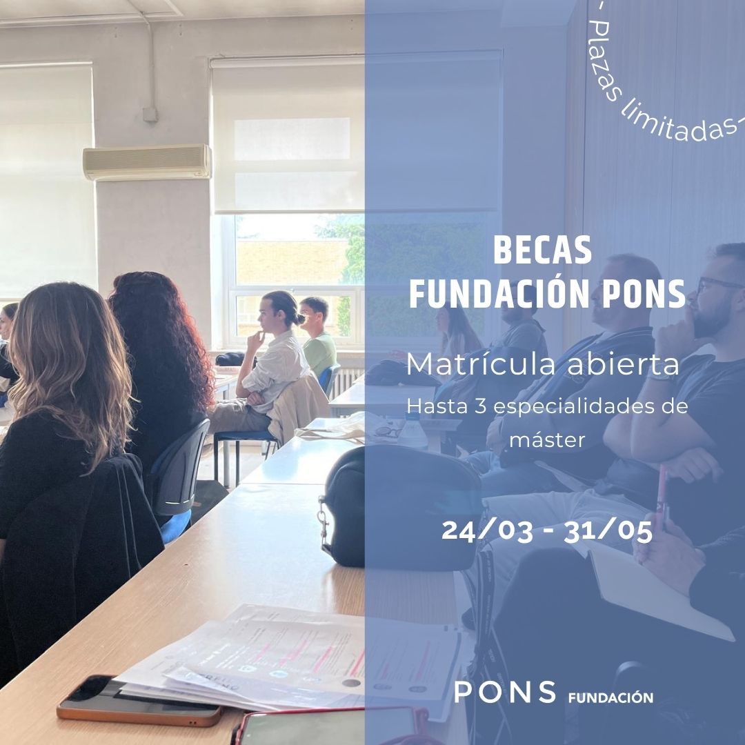 El Programa de Becas a la Excelencia Fundación PONS ya está abierto para el próximo curso 2026-27