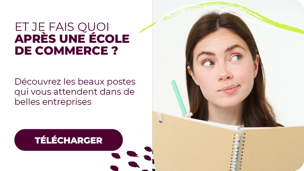Jeune femme pensive tenant un carnet et un stylo, accompagnée du texte : “Et je fais quoi après une école de commerce ? Découvrez les beaux postes qui vous attendent dans de belles entreprises.” Bouton violet avec le mot “Télécharger”.
