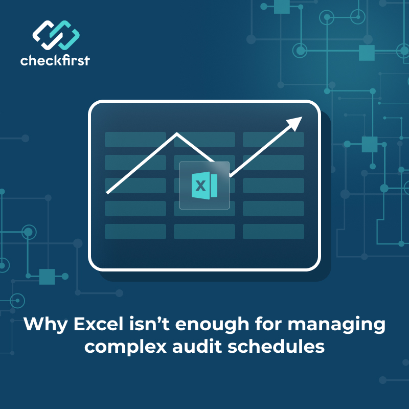 Excel audit scheduling limitations: Why spreadsheets aren’t enough for complex audits