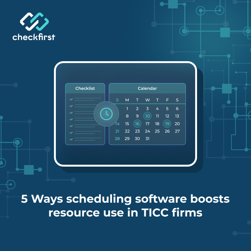 Top 5 ways scheduling software improves resource utilization in TICC firms