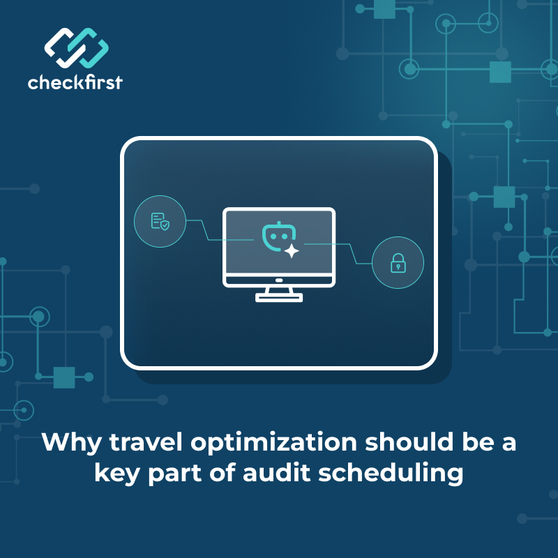 Why travel optimization should be a key part of audit scheduling