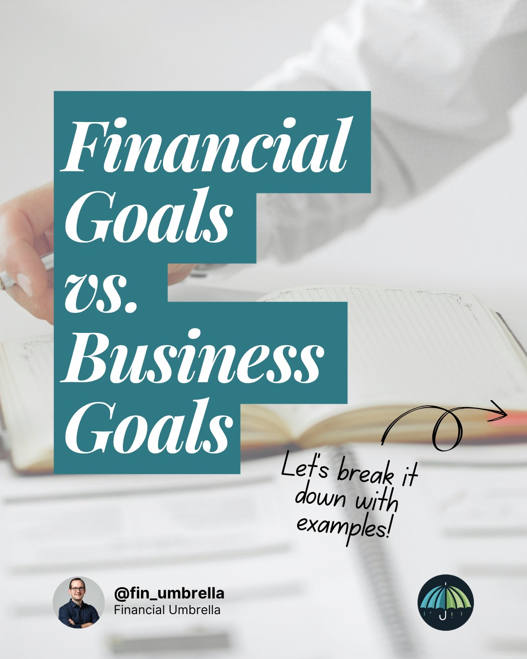 Financial goals and business goals aren’t the same, but they both matter.