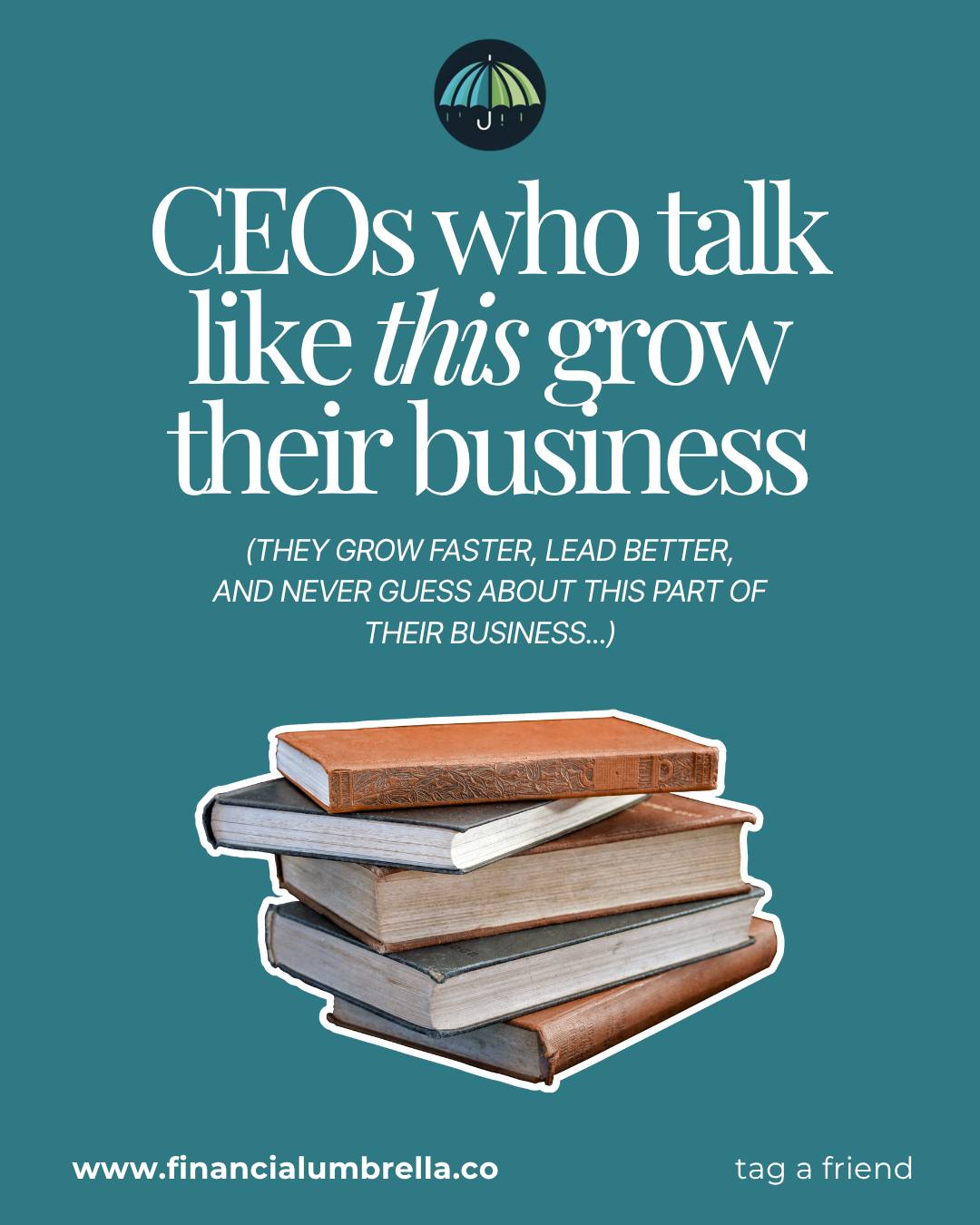 CEOs who talk like this grow their business: