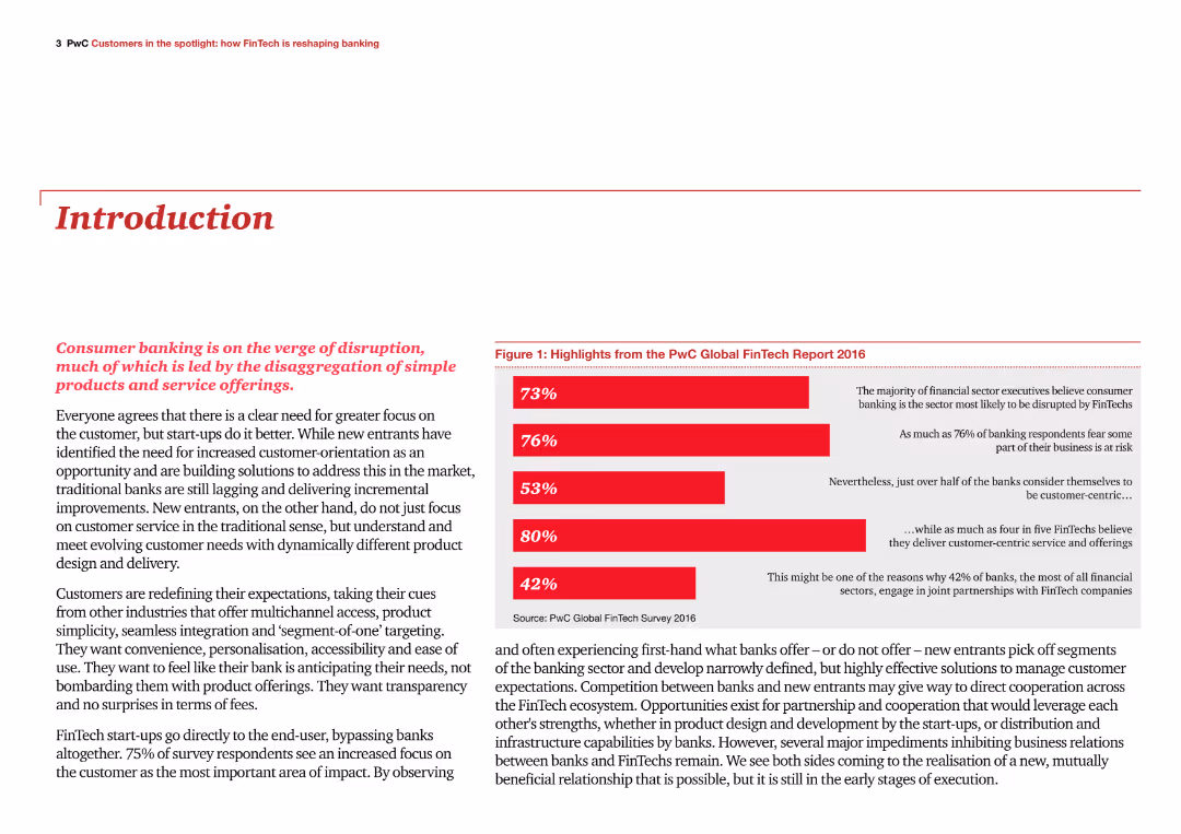 Introduction Consumer banking is on the verge of disruption, much of which is led by the disaggregation of simple products and service offerings.