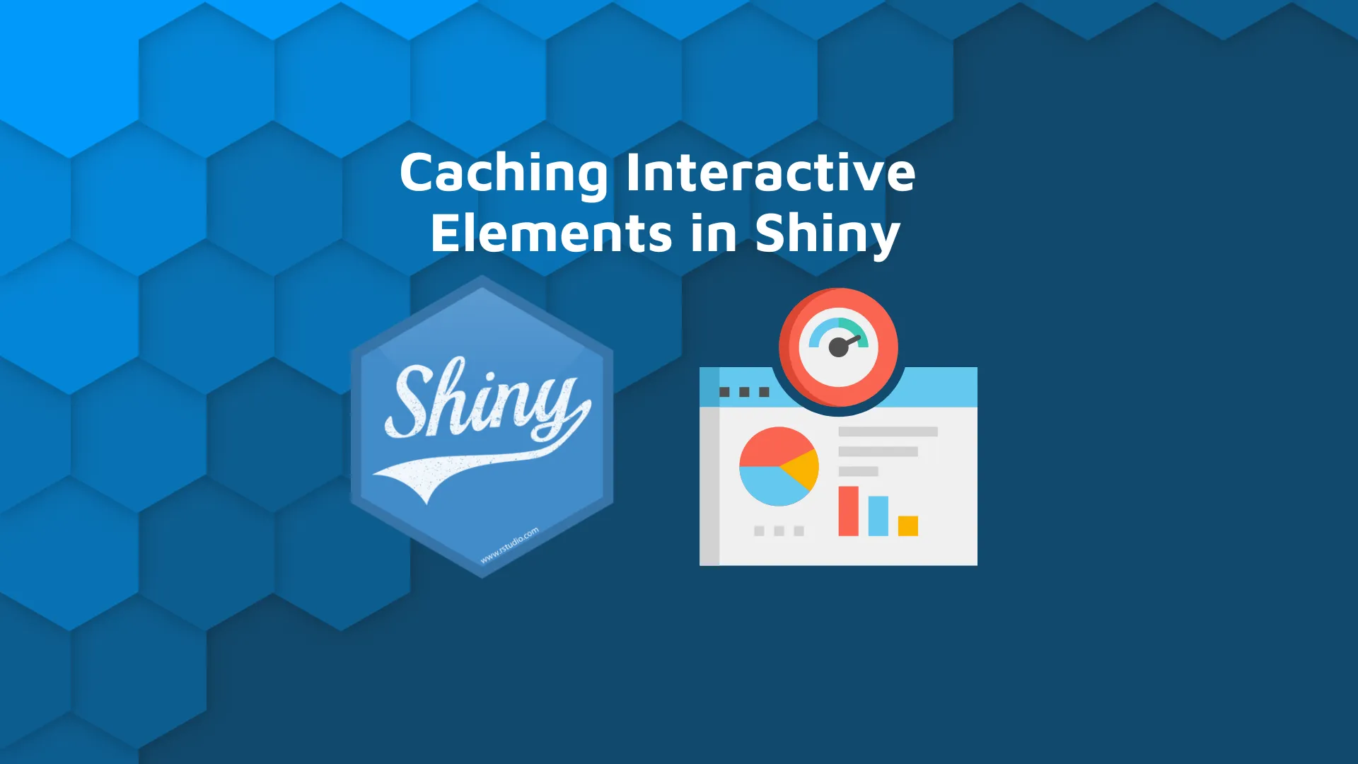 R Shiny Caching - Top 3 Ways to Cache Interactive Elements in R Shiny