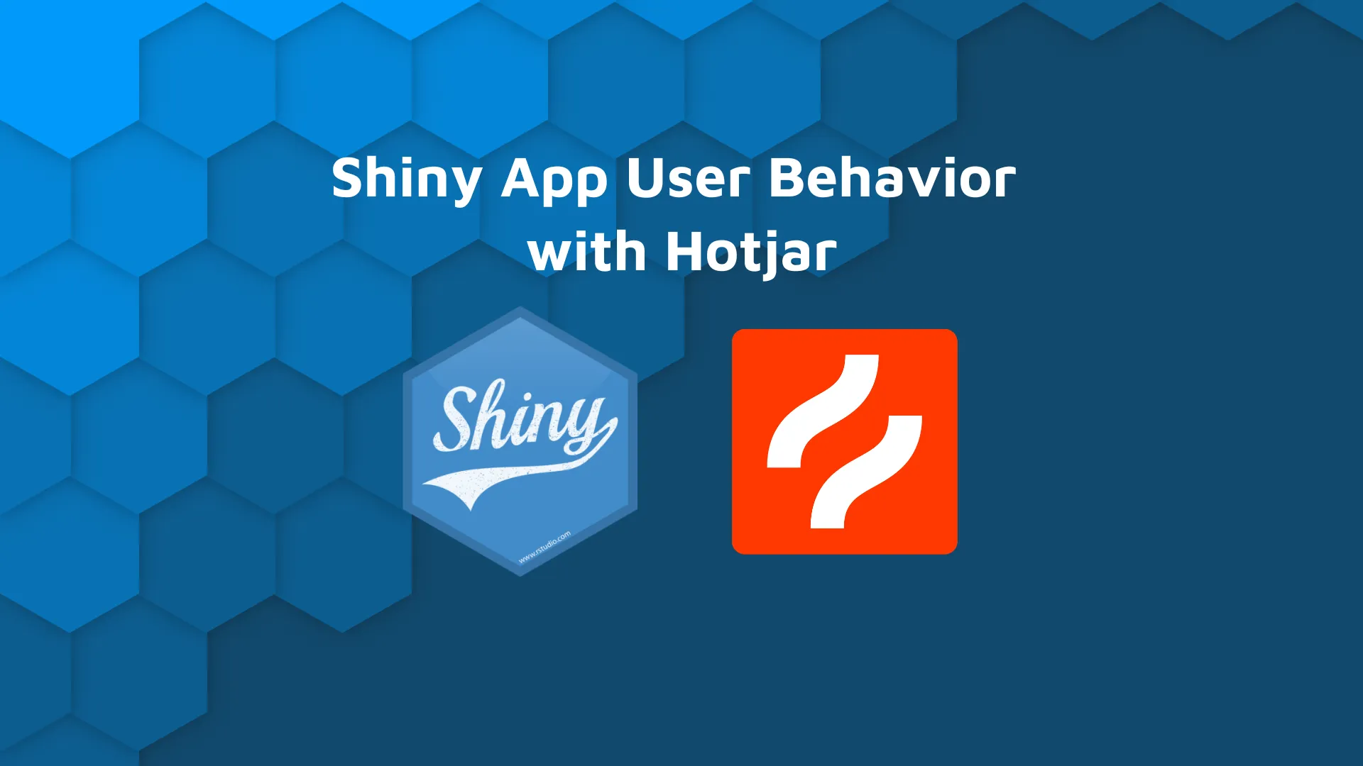 R Shiny Hotjar - How To Monitor User Behavior in R Shiny Apps