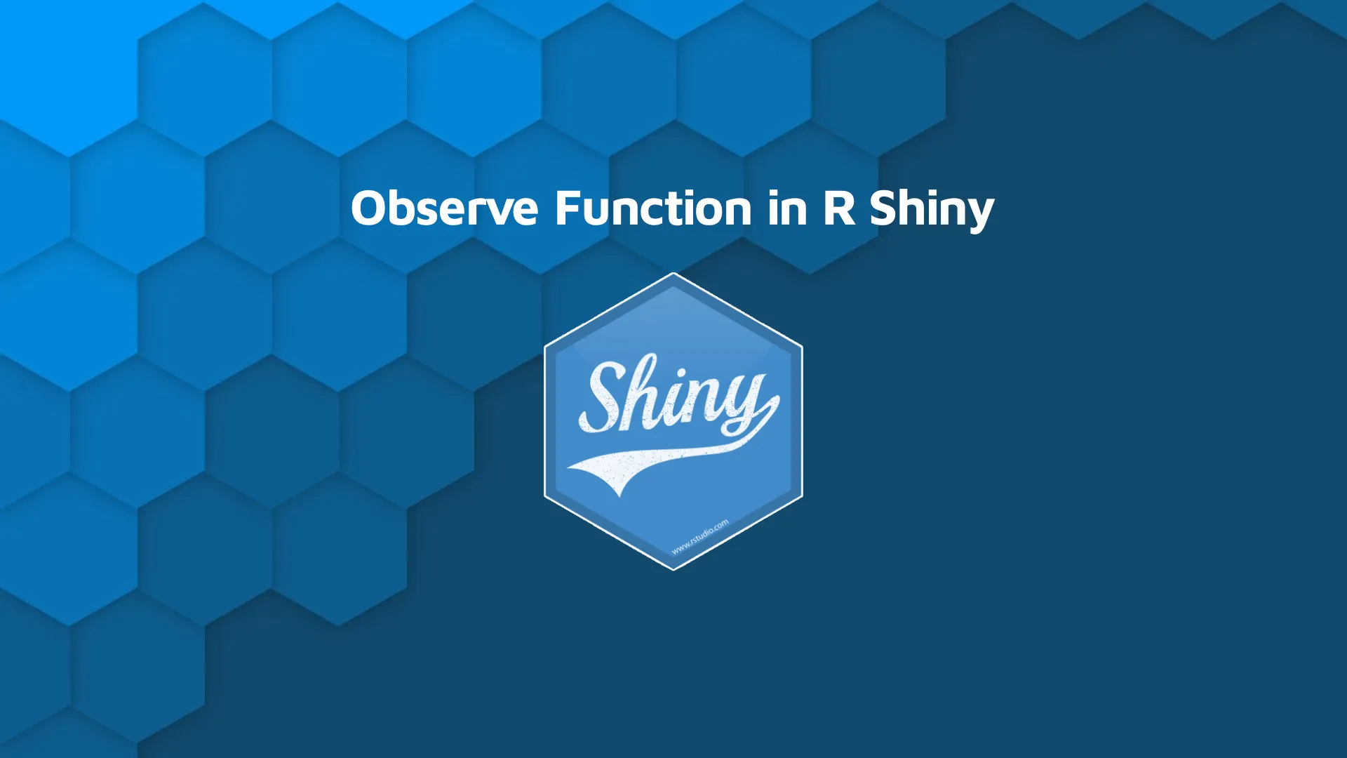 Observe Function in R Shiny - How to Implement a Reactive Observer