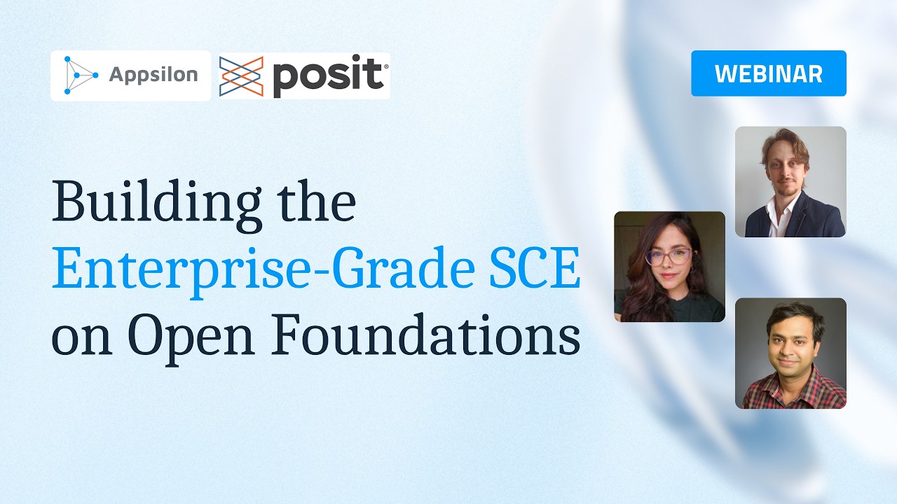 Building the Enterprise-Grade SCE on Open Foundations webinar with Posit