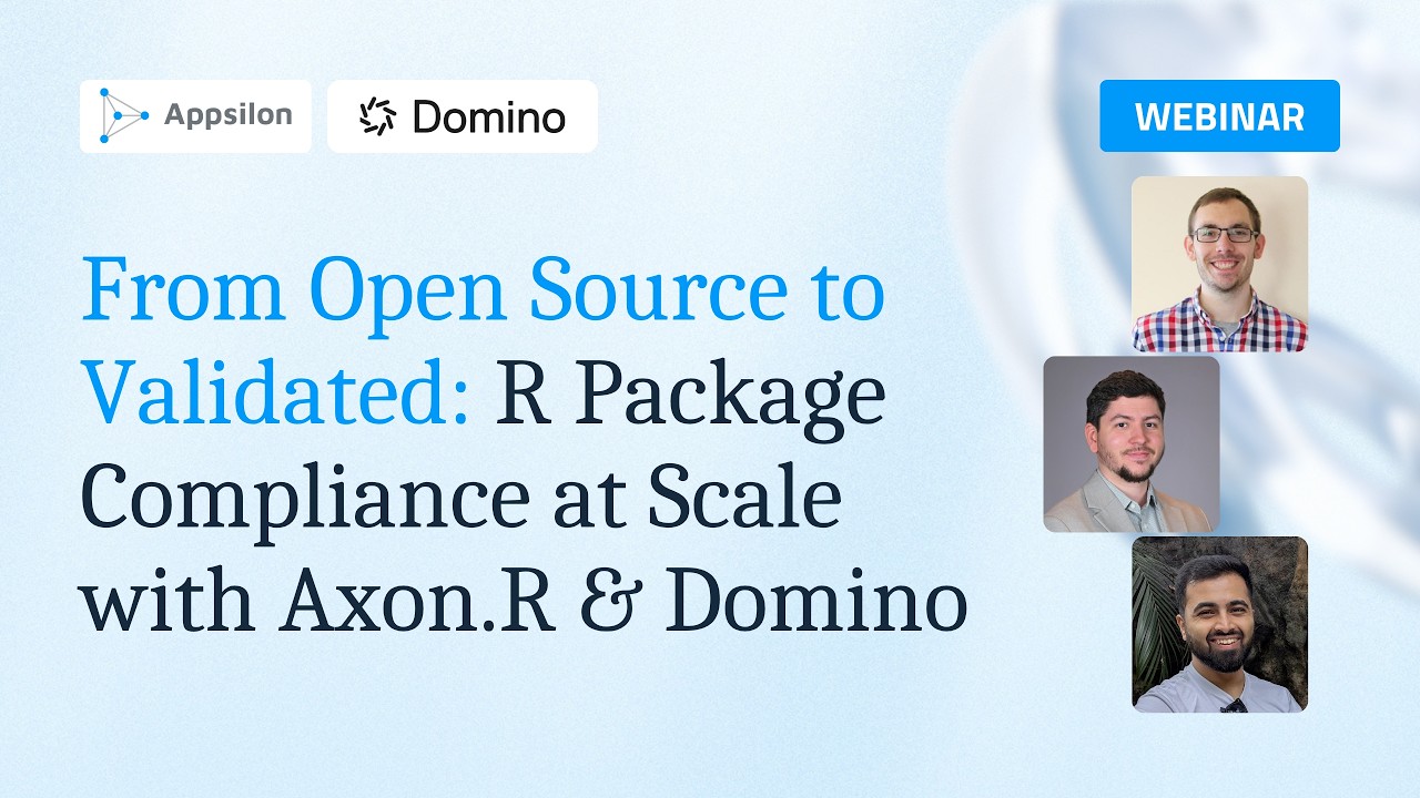 From Open Source to Validated: R Package Compliance at Scale with Axon.R and Domino webinar