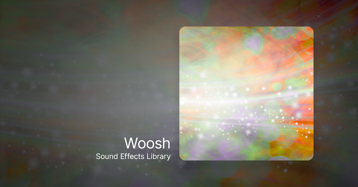 Whoosh Sound Effects - Create Epic Audio Transitions