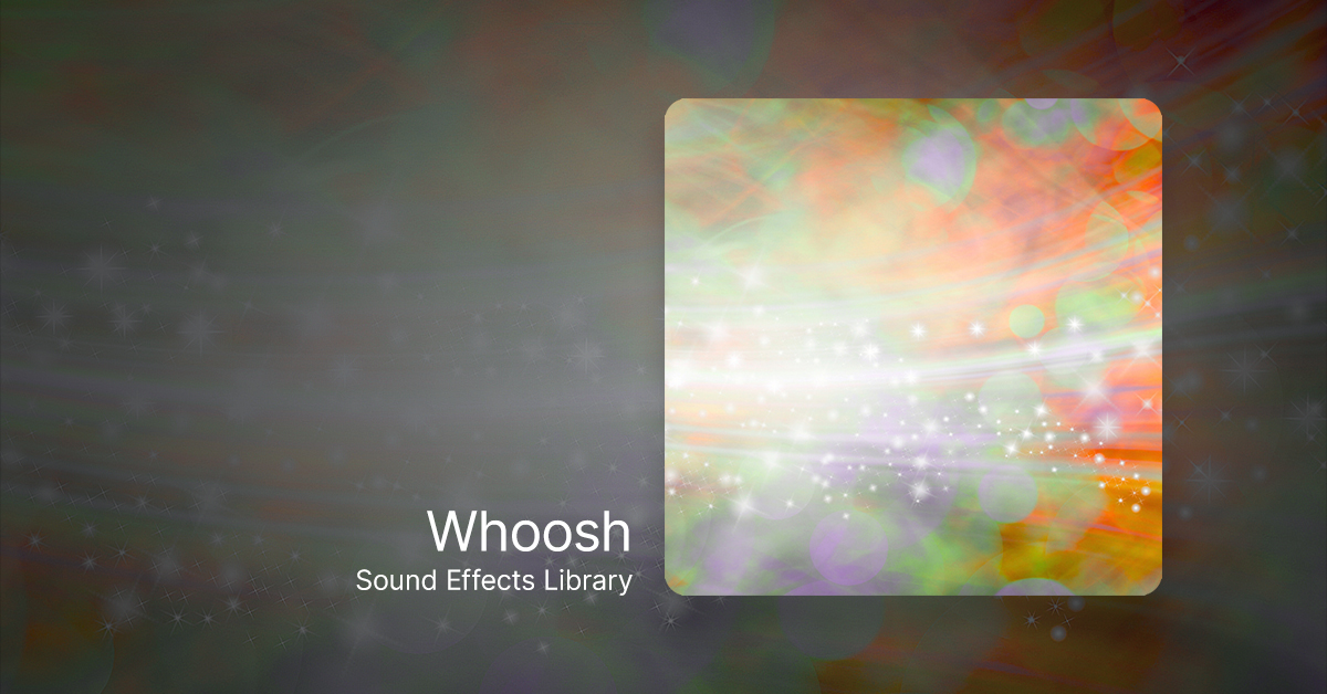 Whoosh Sound Effects - Create Epic Audio Transitions