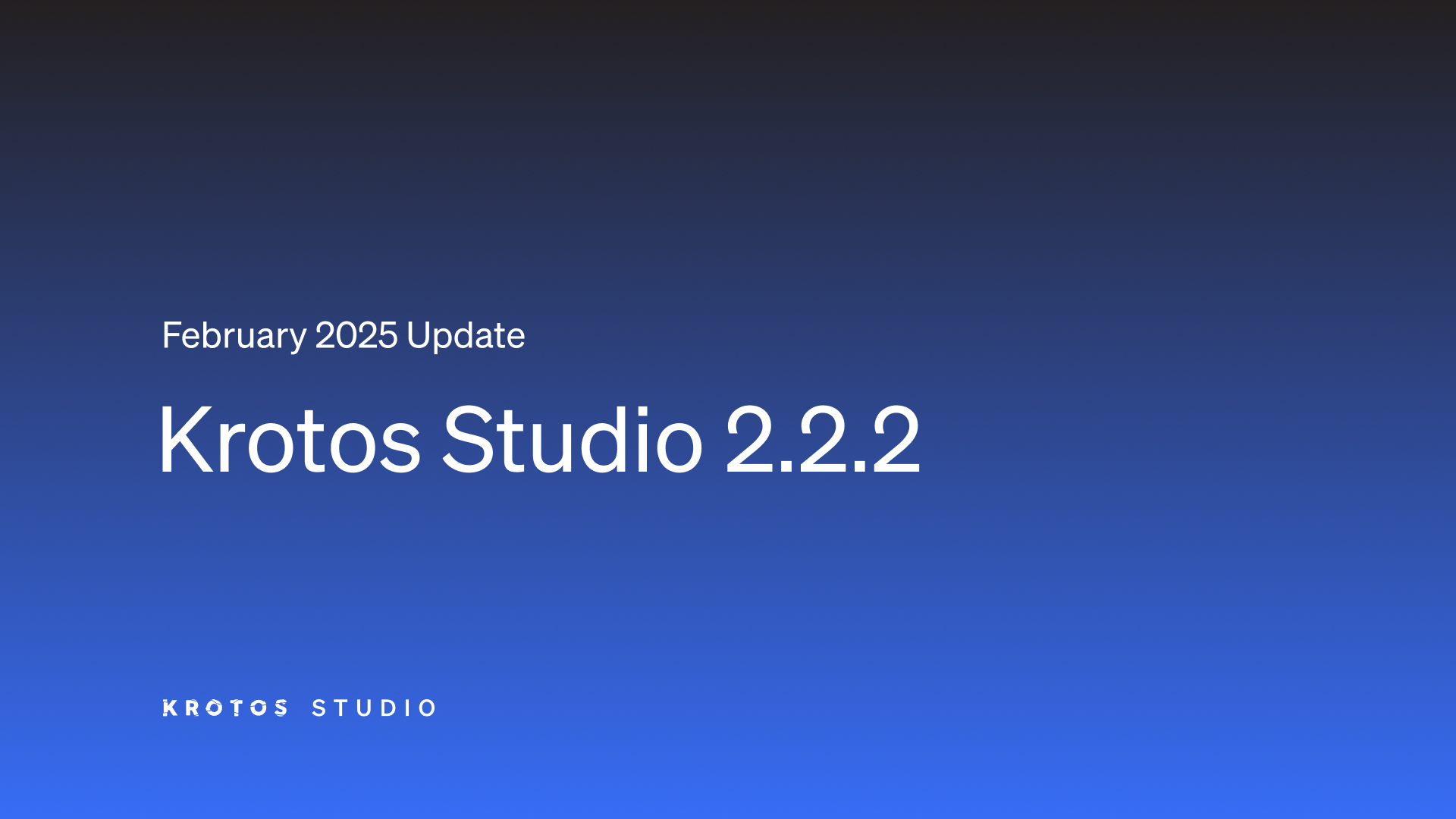 Krotos Studio 2.2.2 February 2025 Update