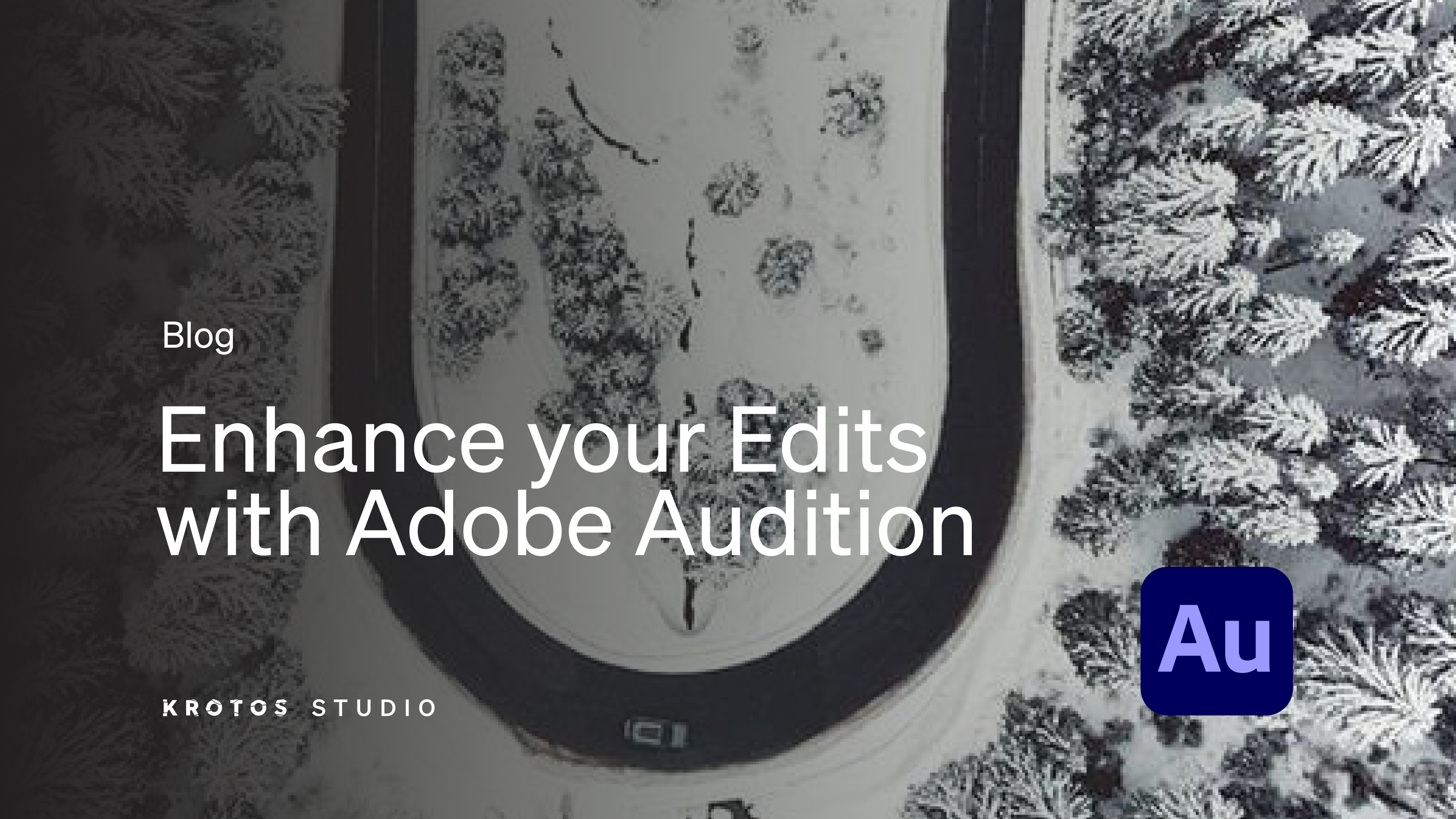 Supercharged Sound: Enhancing Your Edits With Adobe Audition