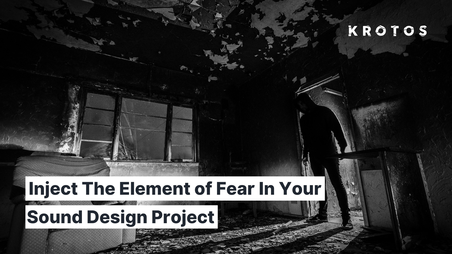 Inject The Element of Fear In Your Sound Design Project