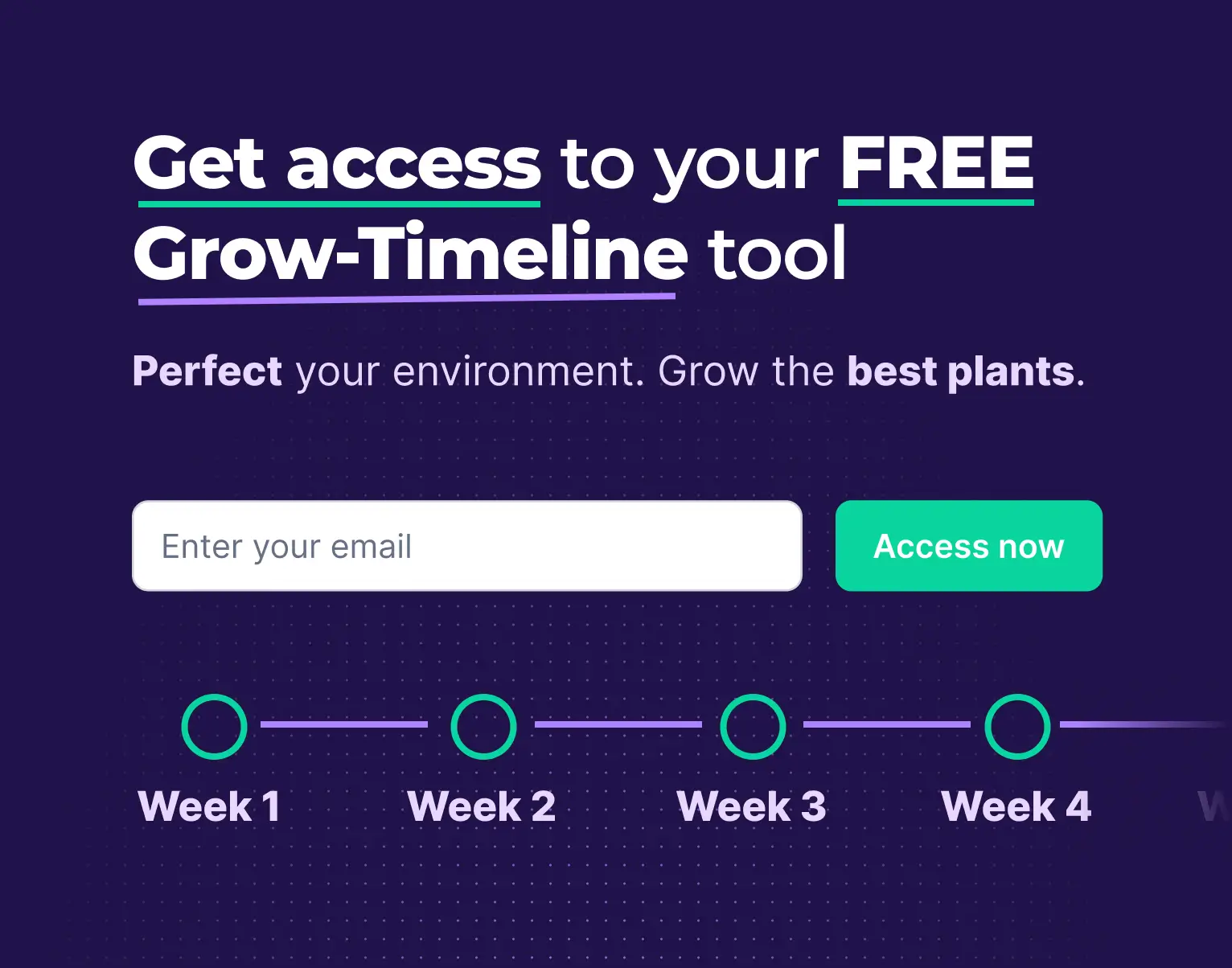 Get access to your FREE Grow-Timeline tool
