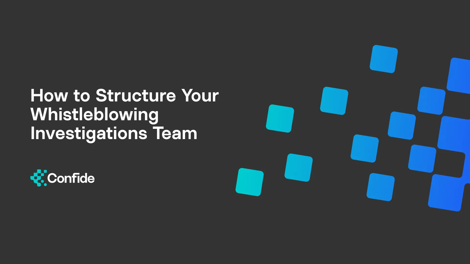 How to Structure Your Whistleblowing Investigations Team