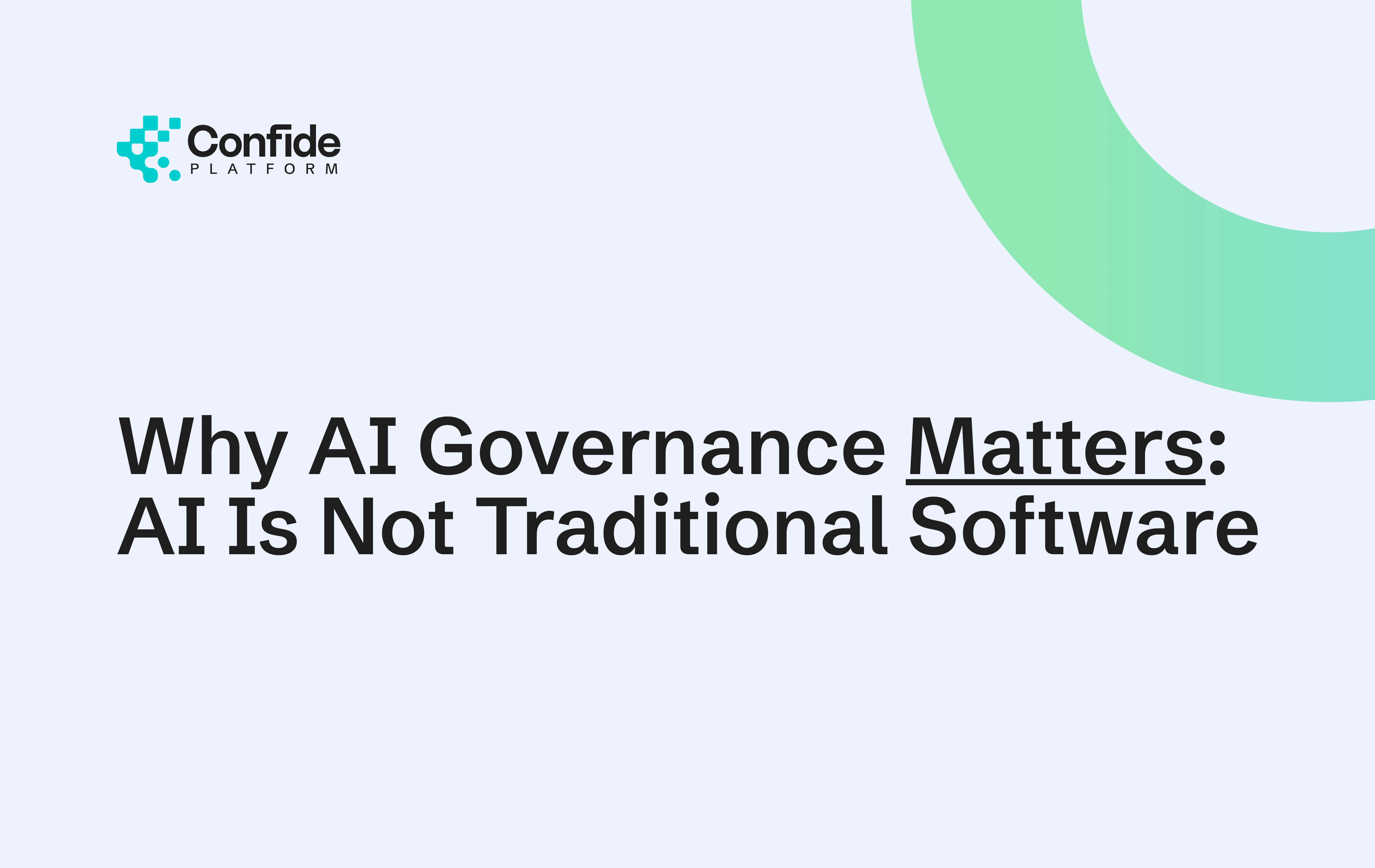Why AI Governance Matters: AI Is Not Traditional Software