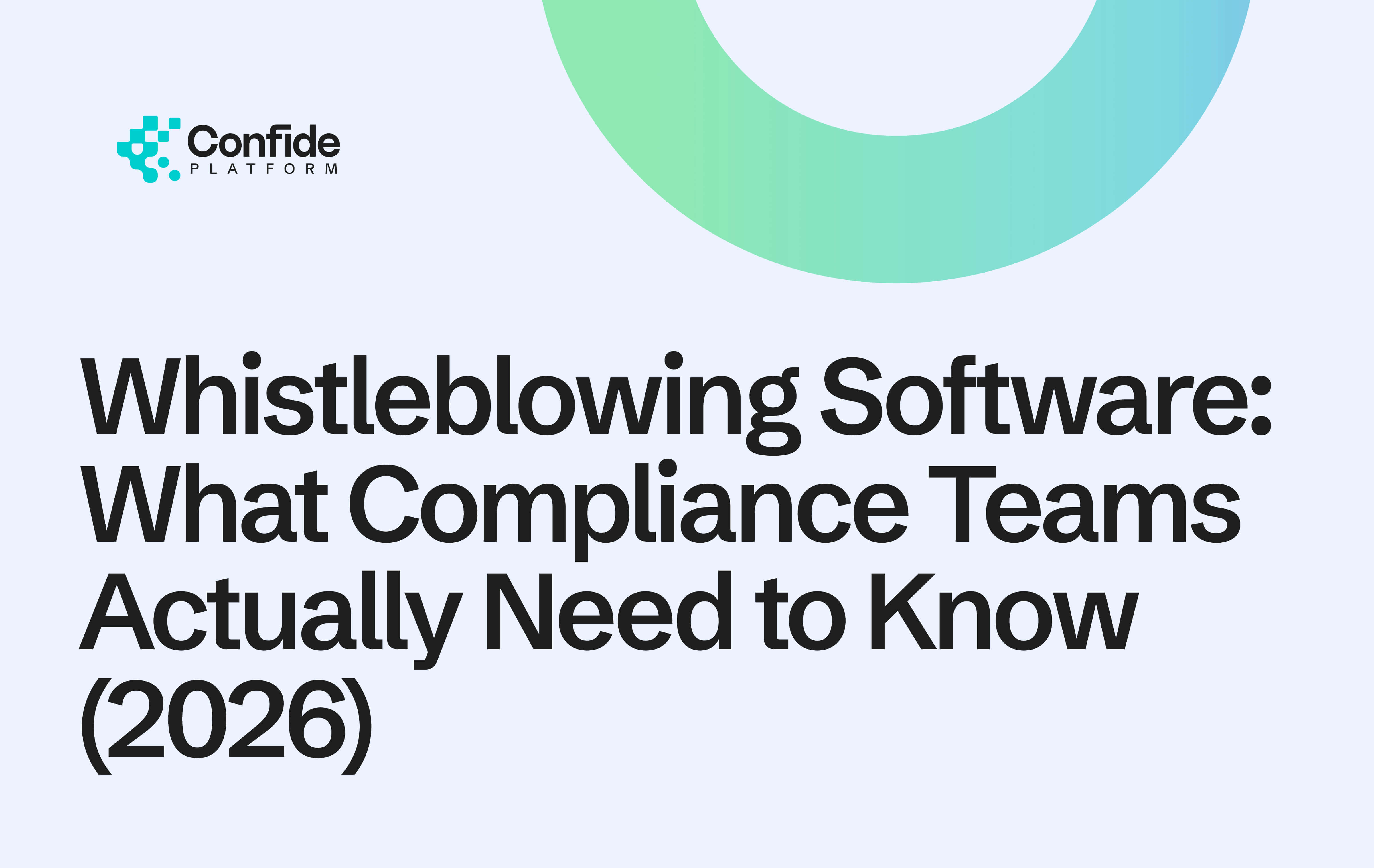 Whistleblowing Software: What Compliance Teams Actually Need to Know (2026)