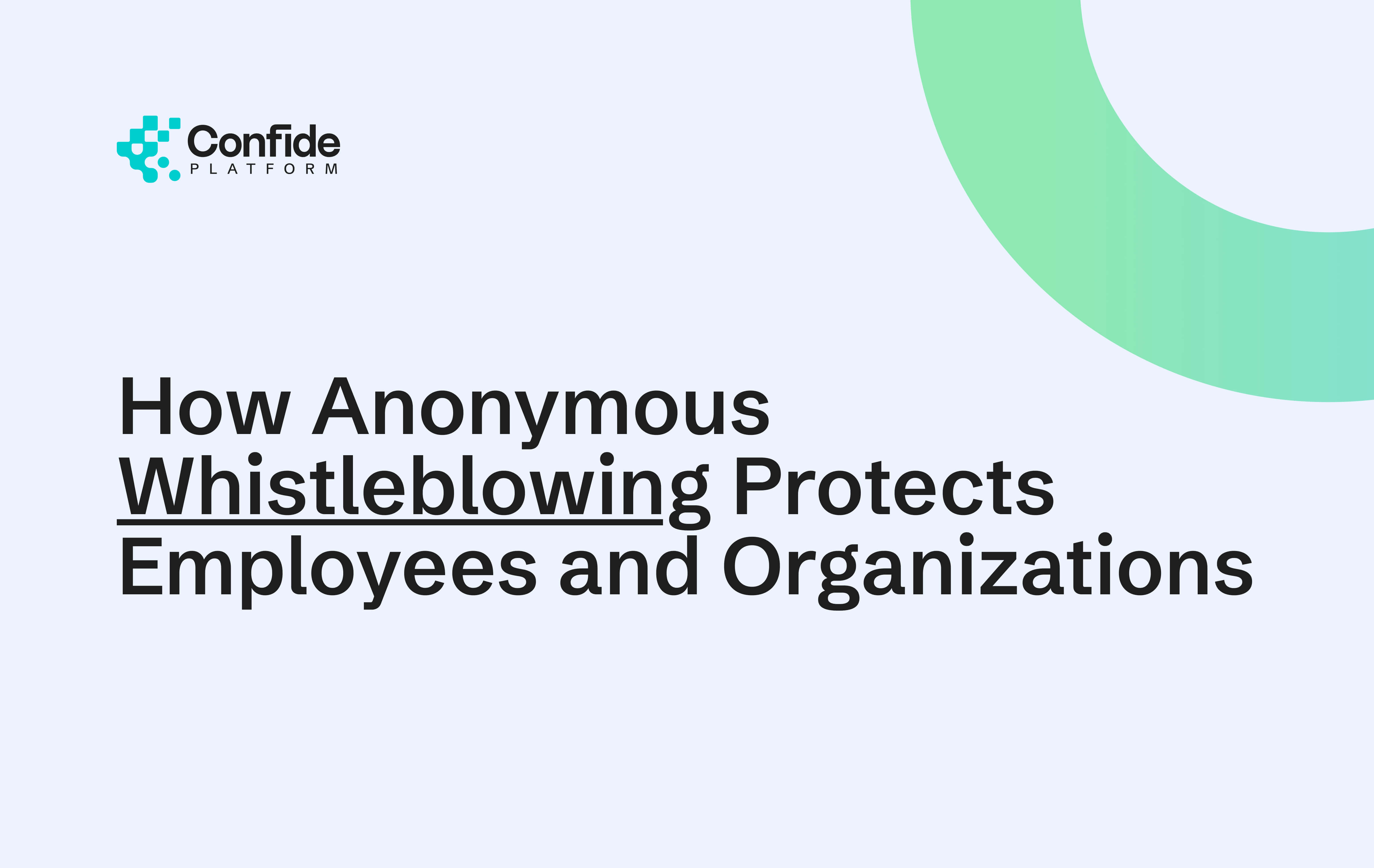 How Anonymous Whistleblowing Protects Employees and Organizations