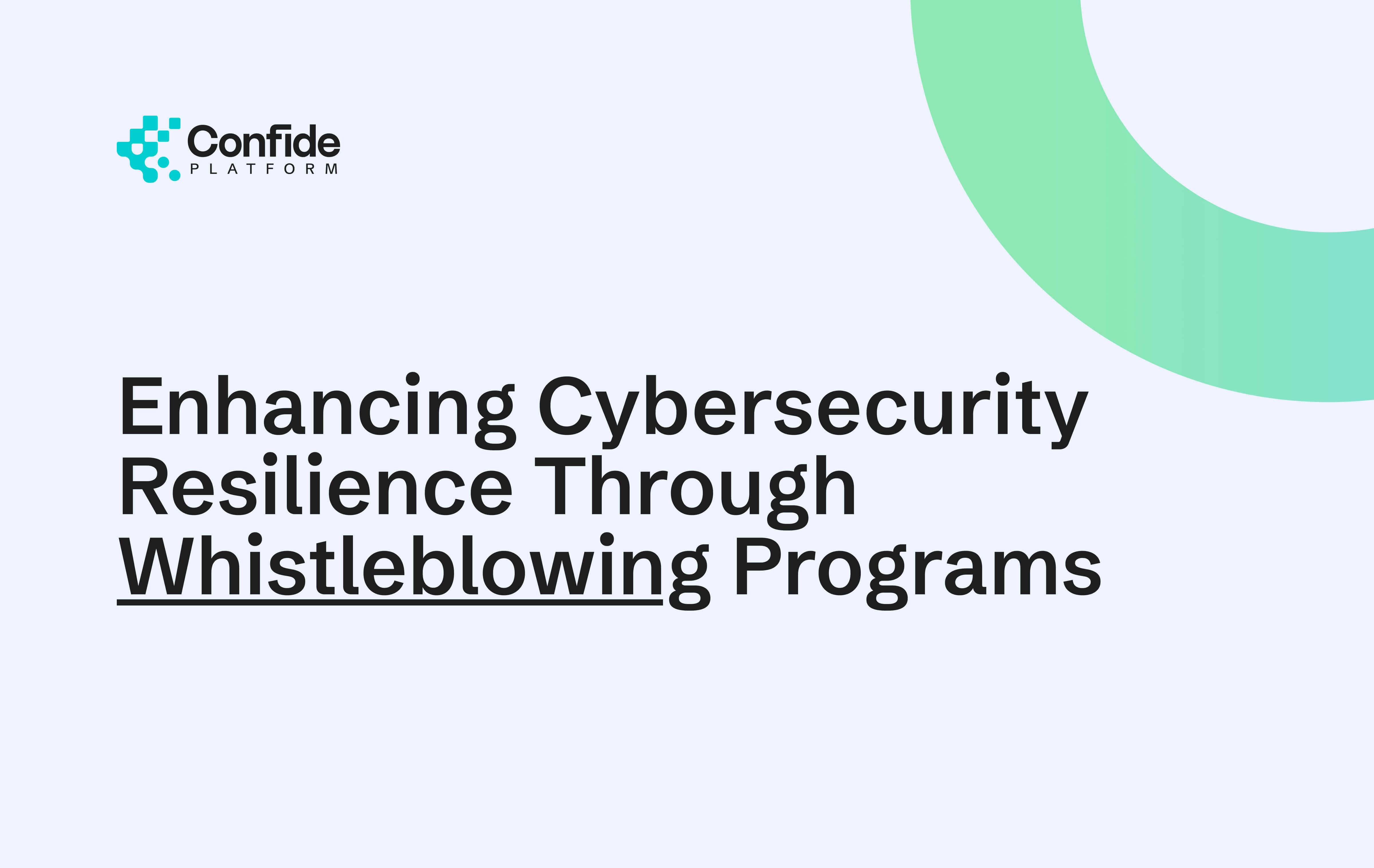 Enhancing Cybersecurity Resilience Through Whistleblowing Programs‍