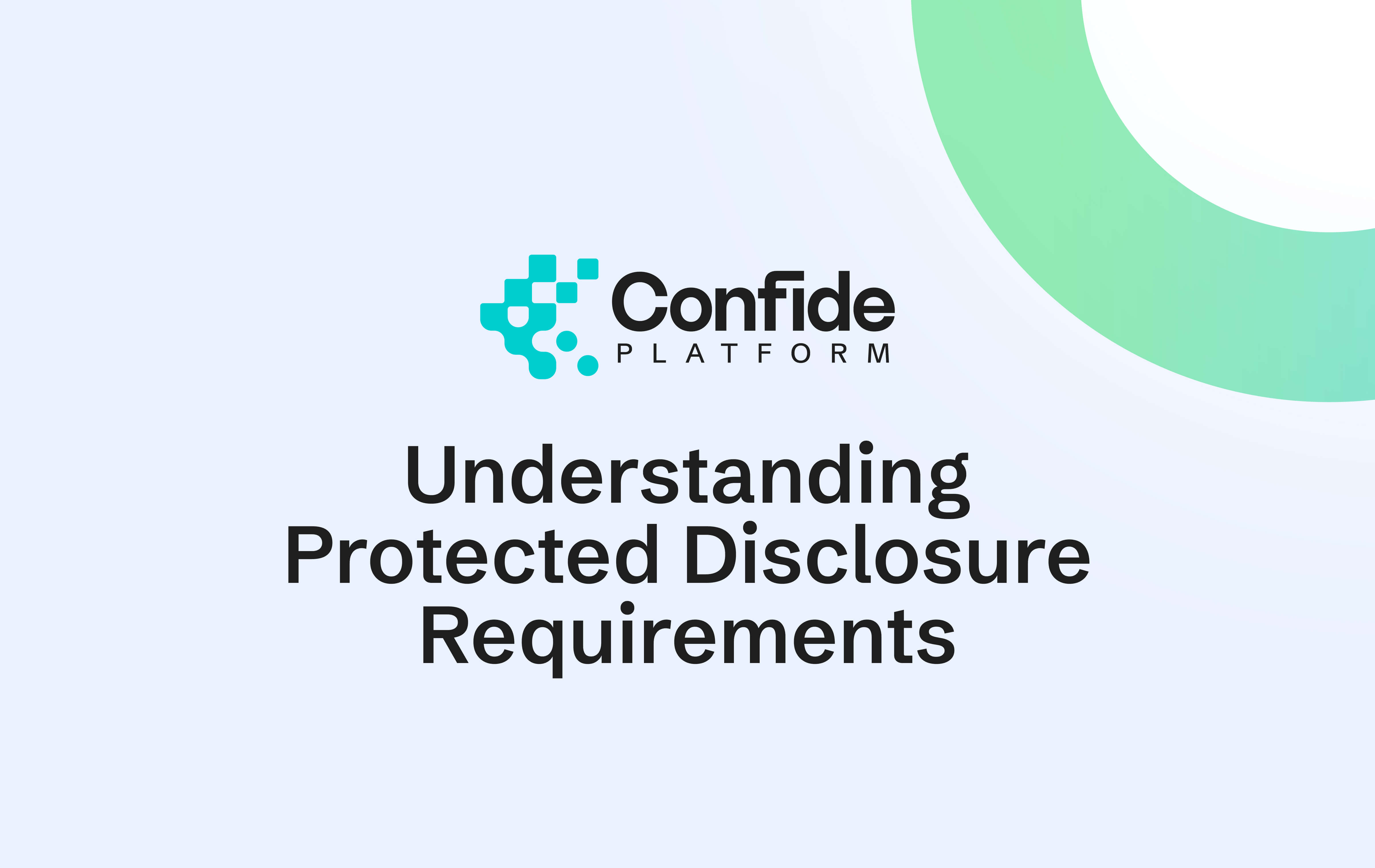 Understanding Protected Disclosure Requirements