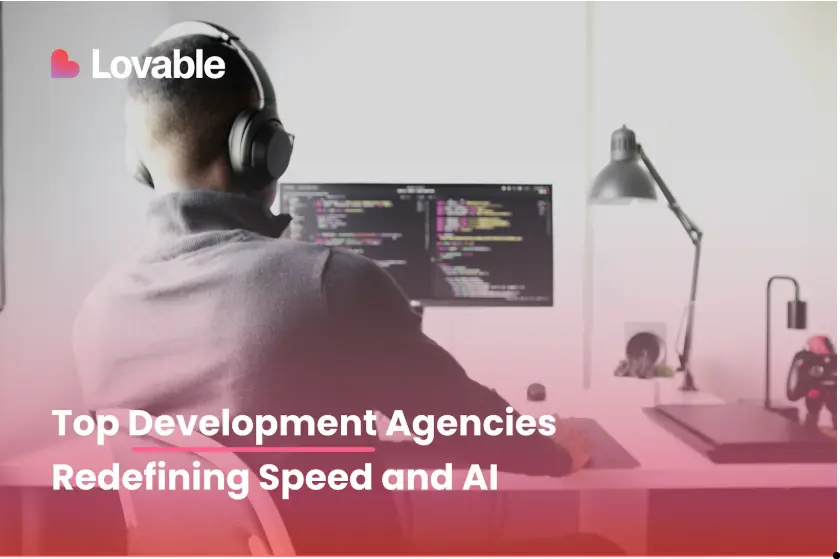 Best Lovable Development Agencies