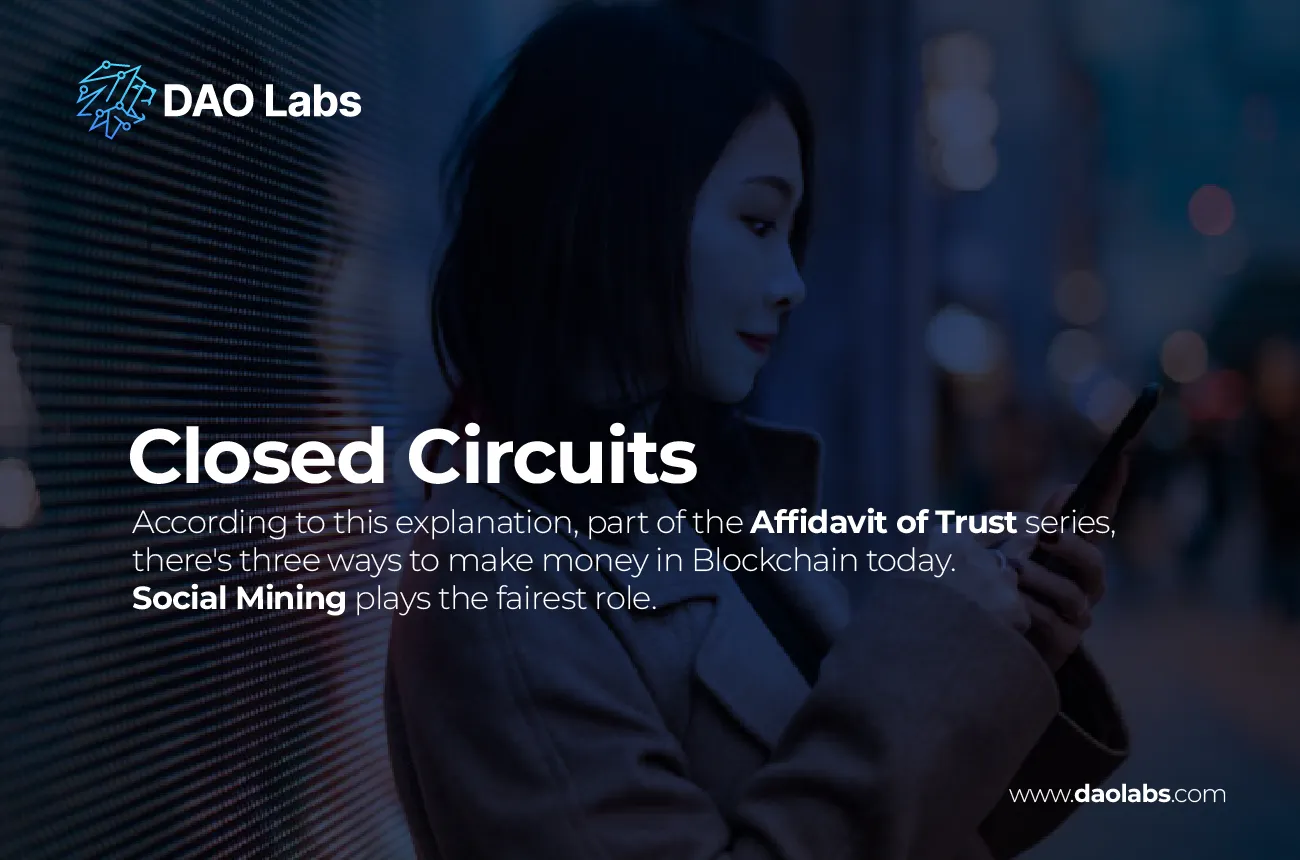 Closed circuits. Three ways to make money in Blockchain