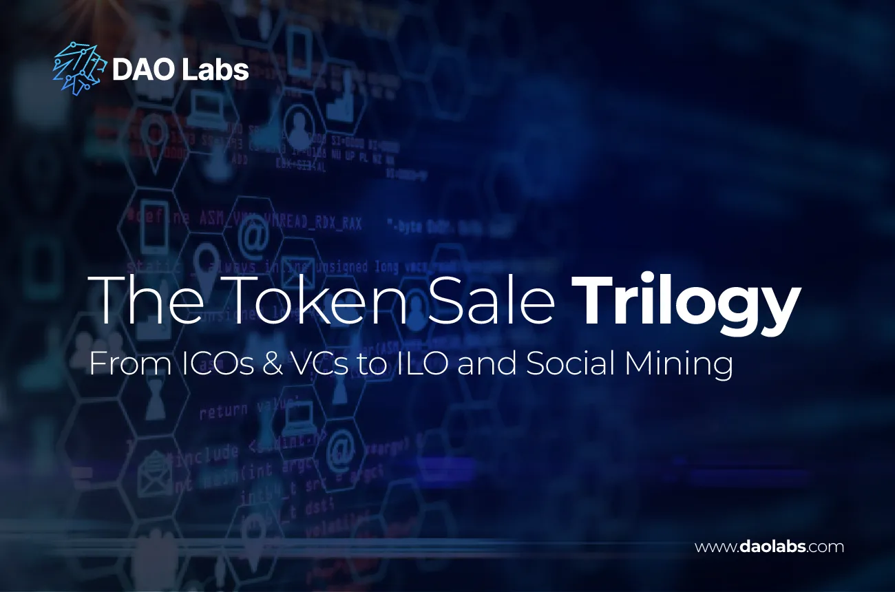 Token Sale Trilogy - From ICO and VCs to ILO and Social Mining