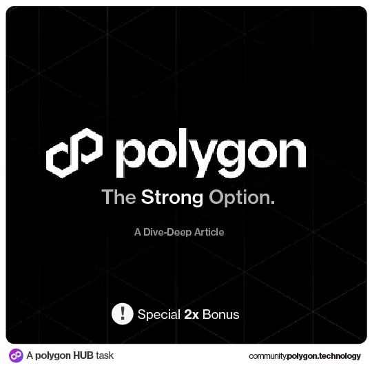 Polygon, the Strong Option