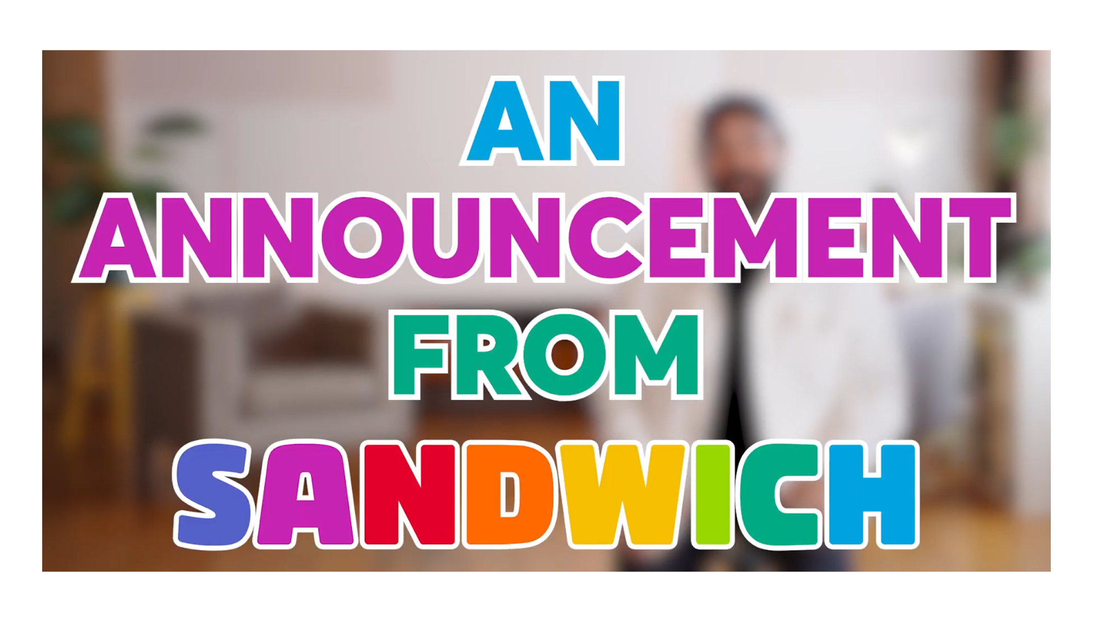 An announcement from Sandwich 