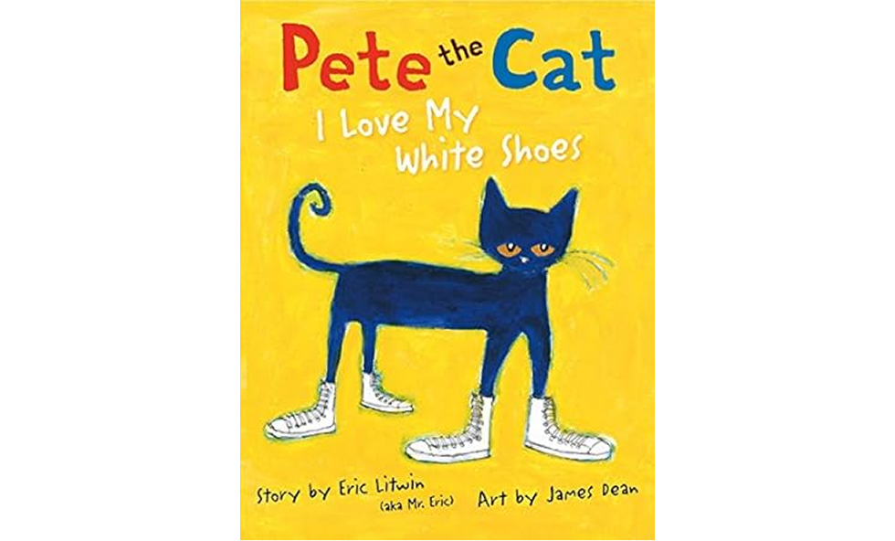 Cover of the book Pete the Cat: I Love My White Shoes by Eric Litwin