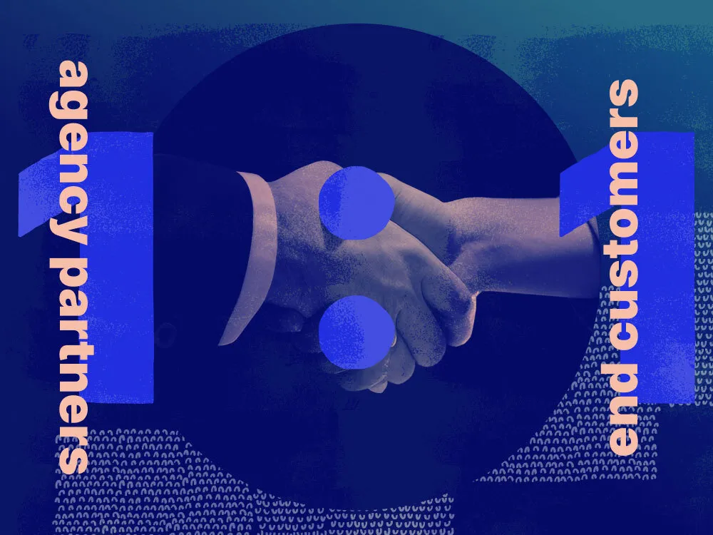 An image showing two hands shaking that is labelled "Agency partnership" on one side and "end customers" on the other