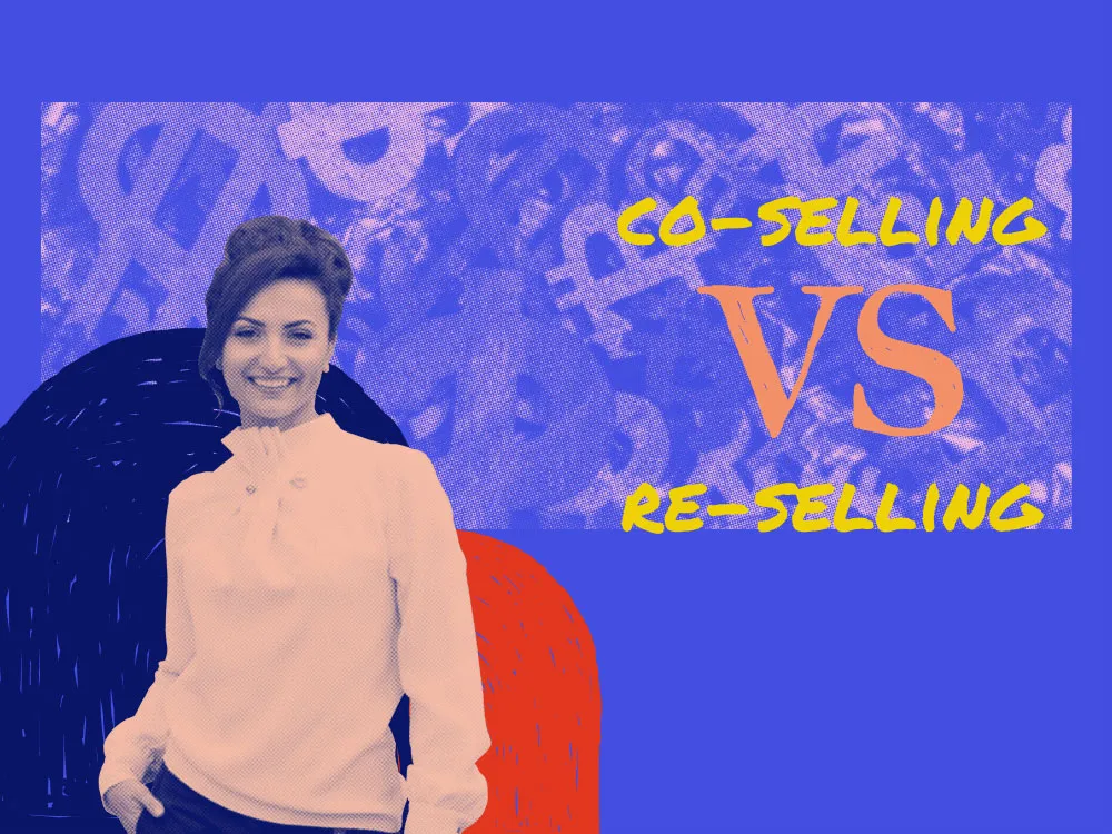 a smiling woman on a background of dollar signs with the text "co-selling vs re-selling" overlaid