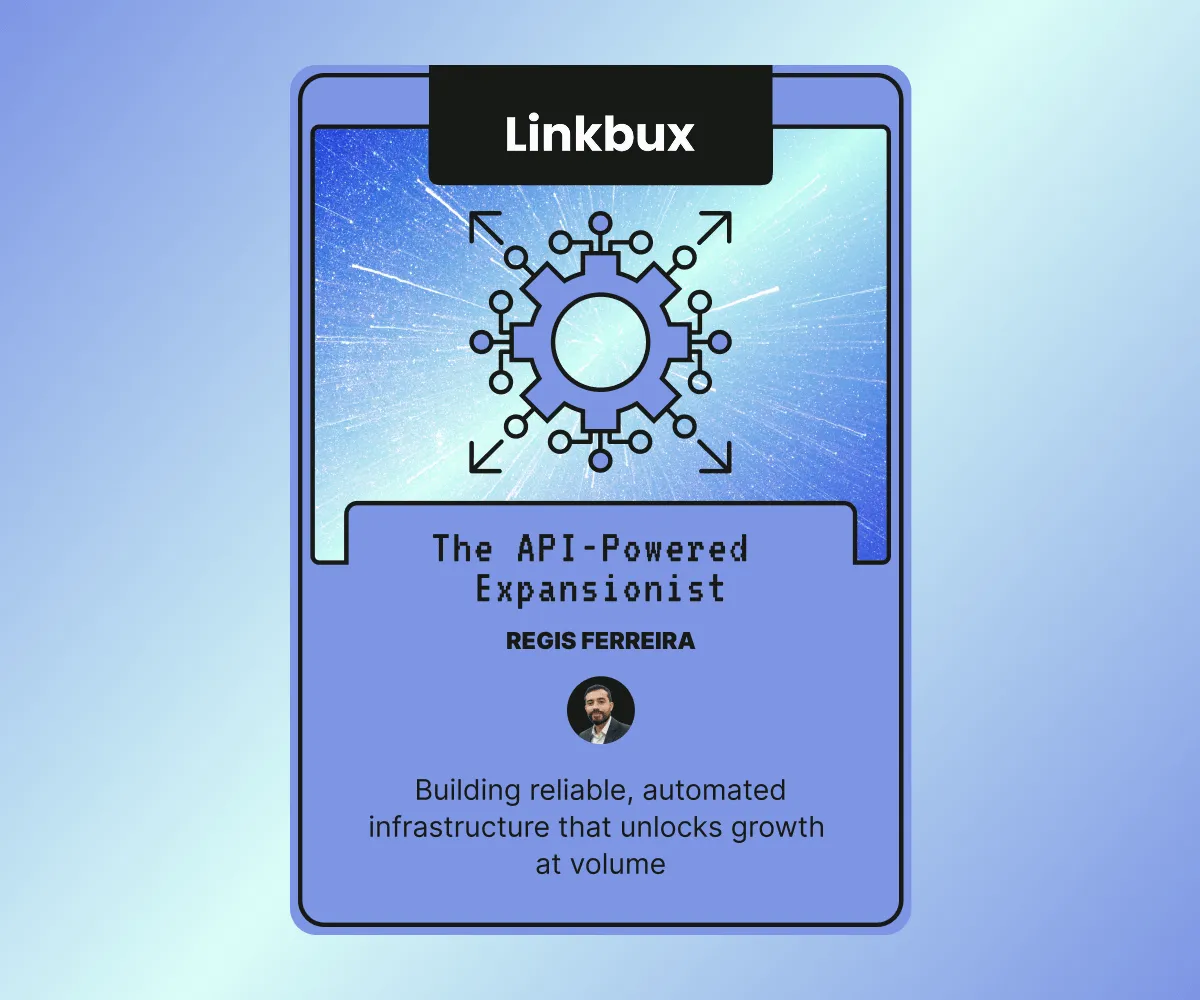 Card depicting Regis Ferreira of Linkbux as The API-Powered Expansionist