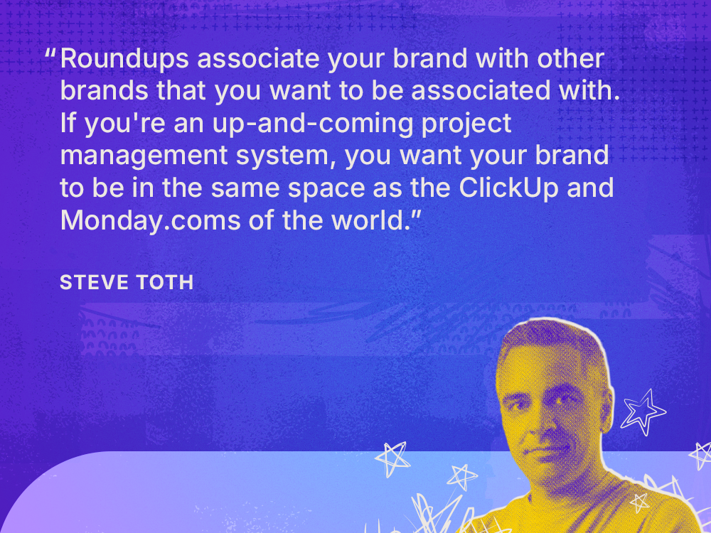 Headshot of Steve Toth on blue background with quote about getting your brand into product roundups