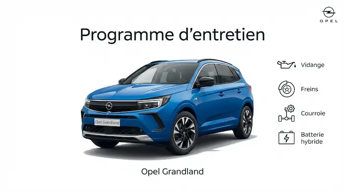 Plan d'entretien Opel Grandland Diesel, Essence - Guide complet