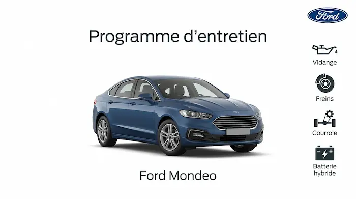 Plan d'entretien Ford Mondeo Diesel, Essence et Hybride - Guide complet