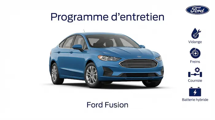 Plan d'entretien Ford Fusion Essence, Diesel - Guide complet